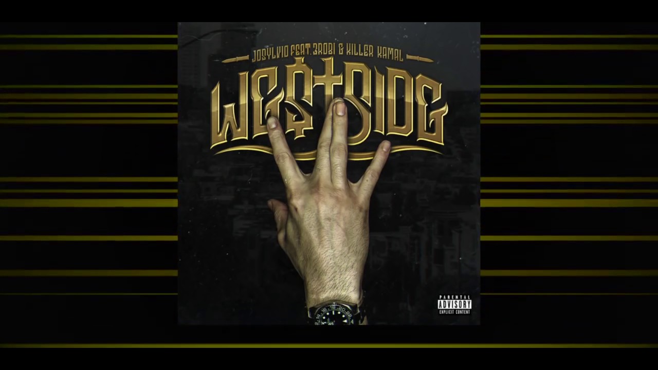 Josylvio - Westside  Ft. 3robi & Killer Kamal {Audio Version} Full HD