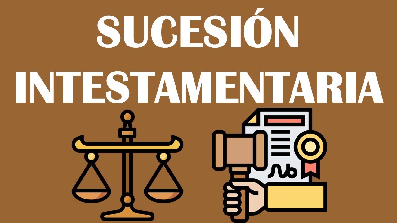 SUCESIÓN INTESTAMENTARIA /  PRIMERA SECCIÓN