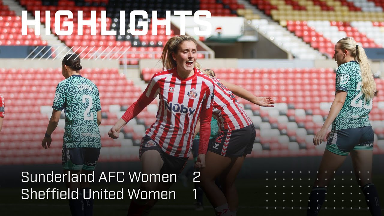 Signing Off In Style | SAFC Women 2 - 1 Sheffield United Women | BWC Highlights