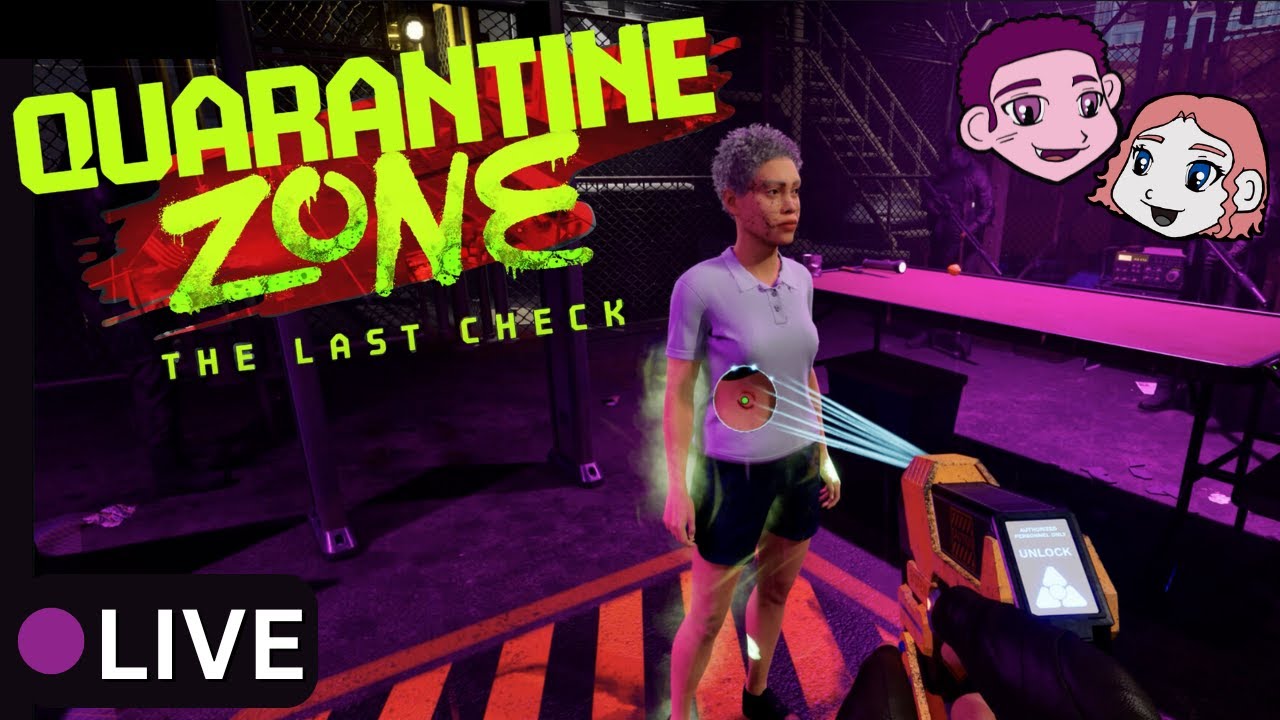 Quarantine Zone: The Last Check - Our First Zombies! Stop By Guys! - Live Pt. 2
