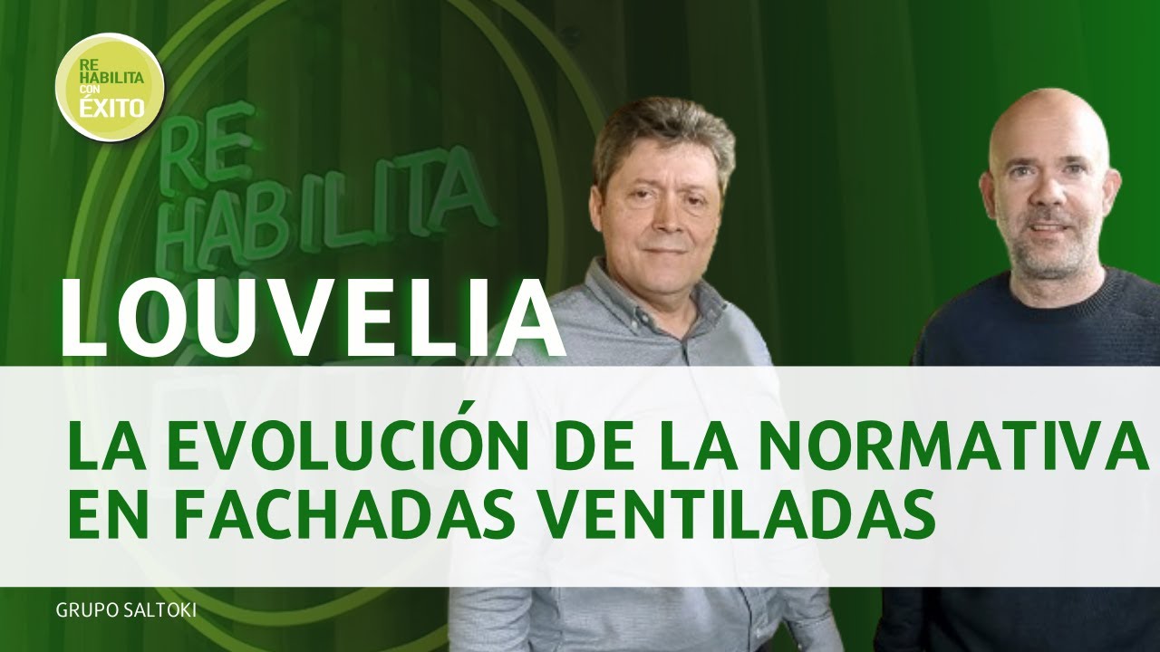 La evolución de la normativa en Fachadas Ventiladas | Vodcast Rehabilita con Éxito