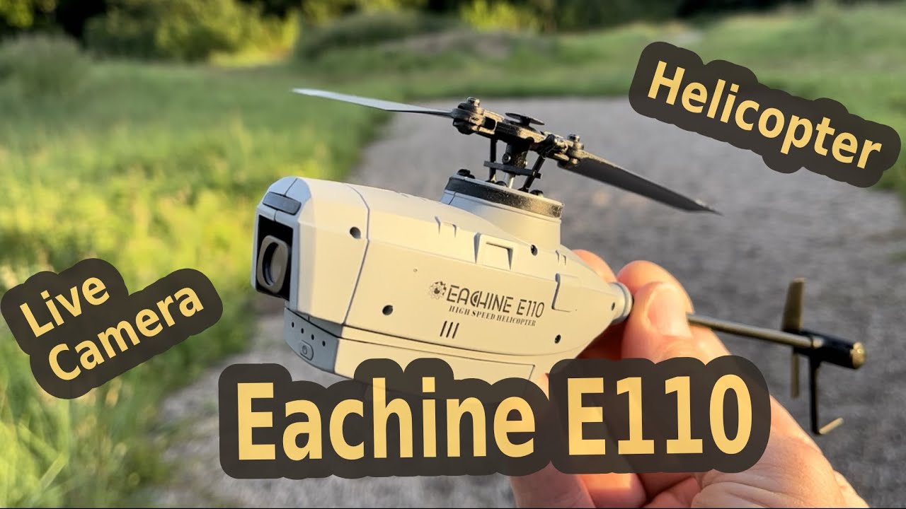 Eachine E110 camera helicopter
