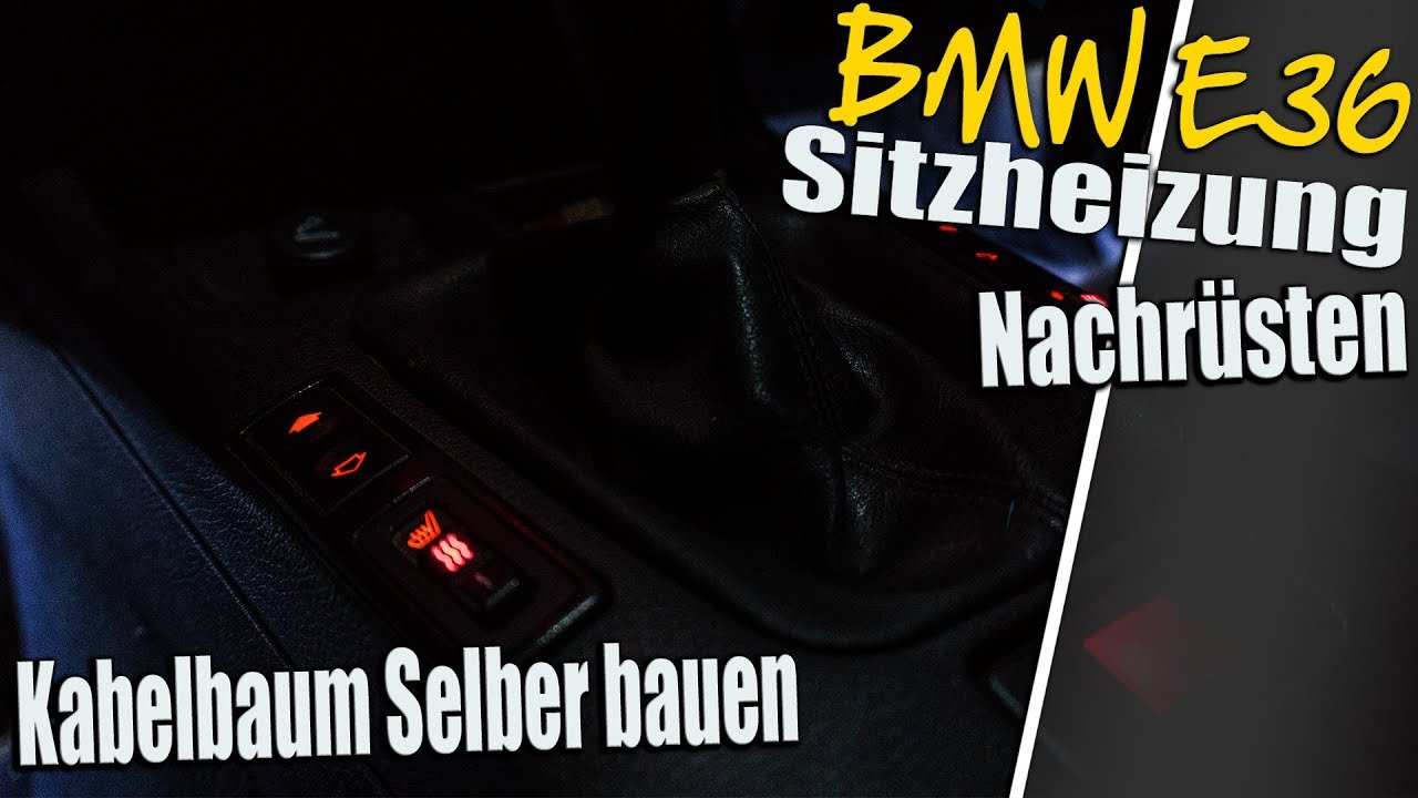 BMW E36 Sitzheizung Nachrüsten | Kabelbaum Selber bauen..