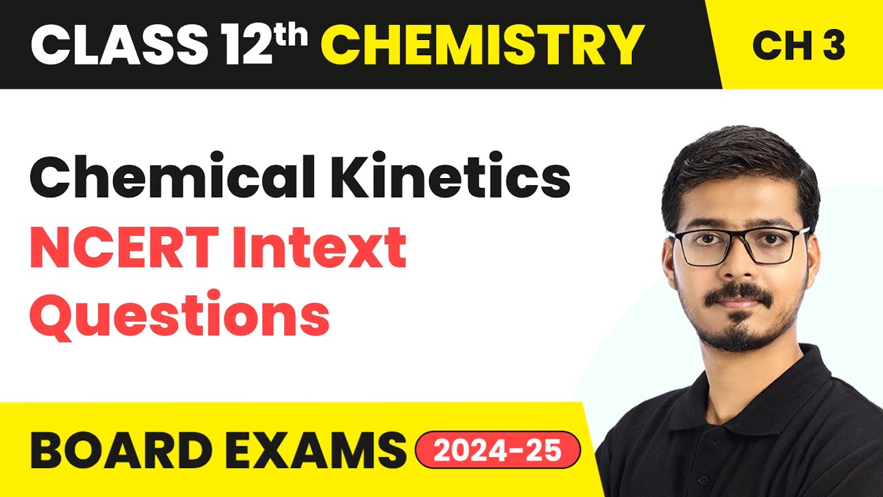 Chemical Kinetics - NCERT Intext Questions | Class 12 Chemistry Chapter 3 | CBSE 2025-26