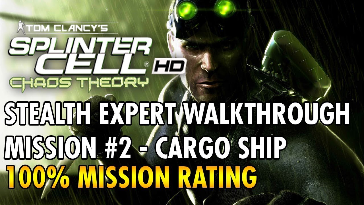 Splinter Cell: Chaos Theory - Mission #2 - Cargo Ship - Stealth (Expert)