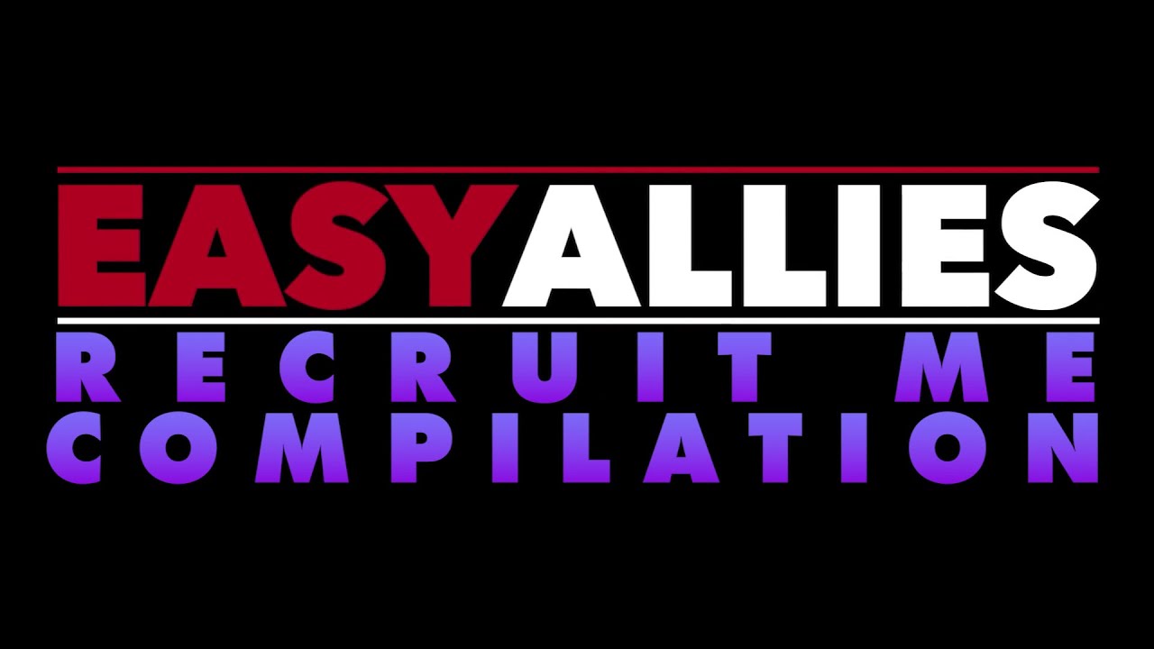 Easy Allies Podcast - 'Recruit Me' Compilation