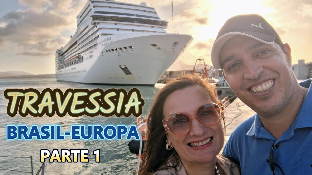 Como é um Cruzeiro de Travessia Brasil Europa (Parte 1)