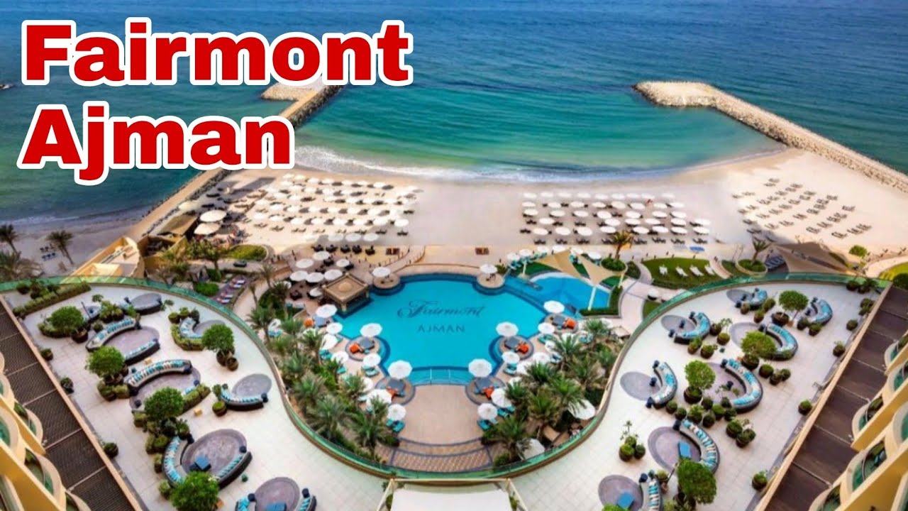 Fairmont Ajman | Luxury Resort Hotel in UAE
