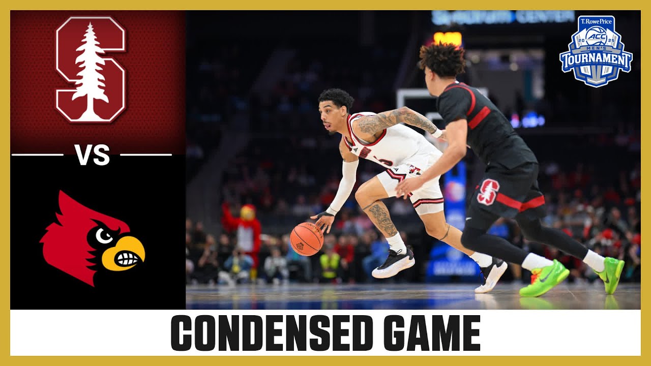 Stanford vs. Louisville Condensed Game | 2025 T. Rowe Price ACC Men's Basketball Tournament