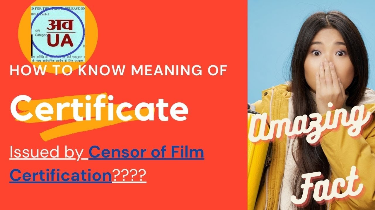 How to Know Film Certificate Meaning (Film Certification) 