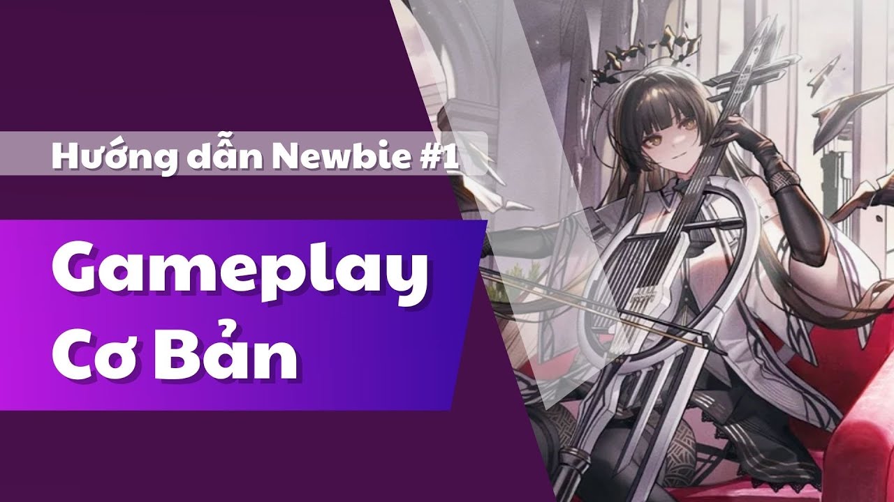 Cẩm Nang Arknights #1: Gameplay Cơ Bản