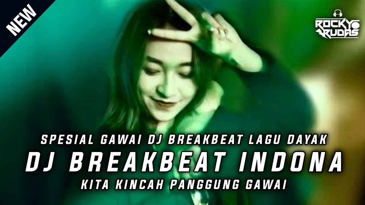 DJ BREAKBEAT LAGU DAYAK - INDONA - DJ BREAKBEAT TERBARU 2025