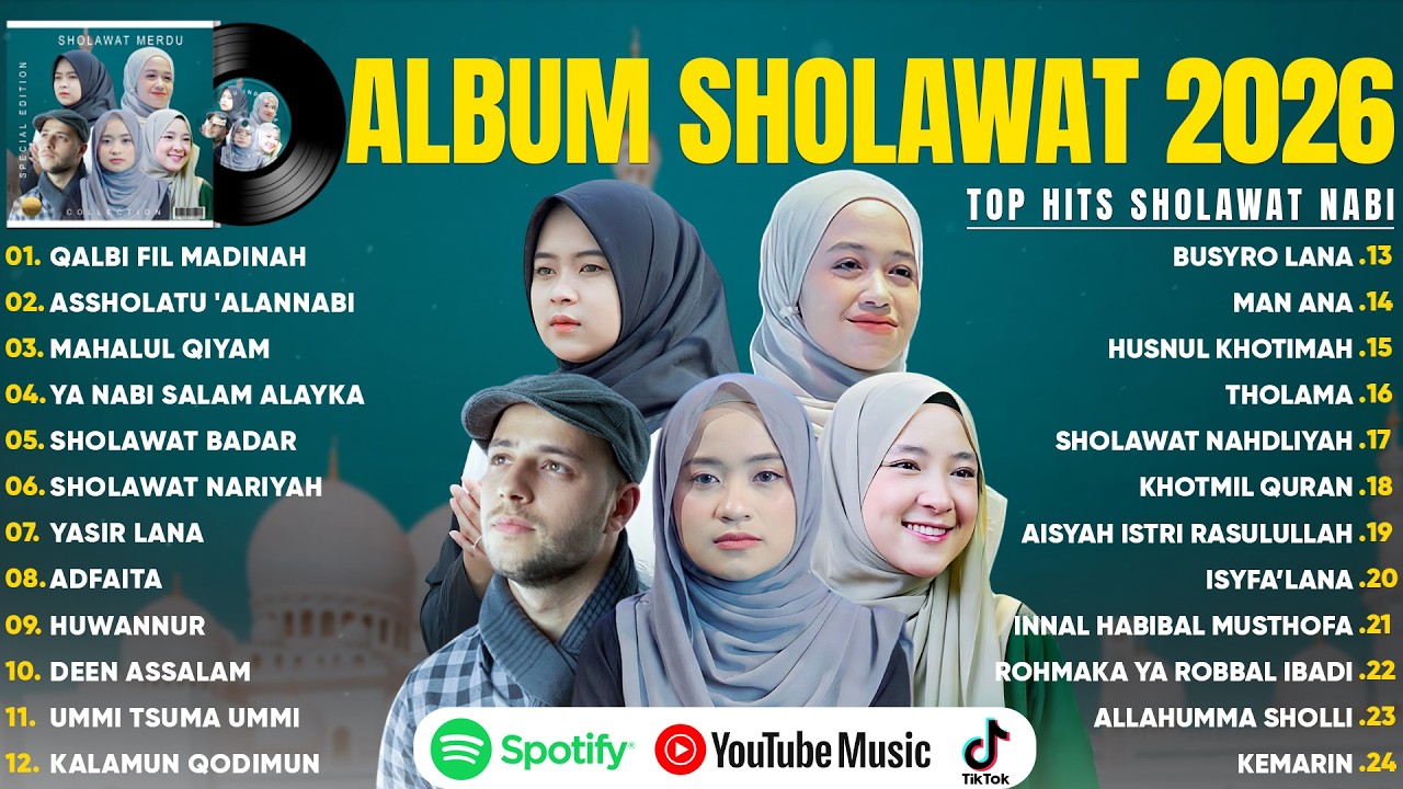 LAGU SHOLAWAT MAHER ZAIN, NISSA SABYAN, ALMA ESBEYE, AI KHODIJAH, RISA SOLIHAH | SHOLAWAT MERDU 2026