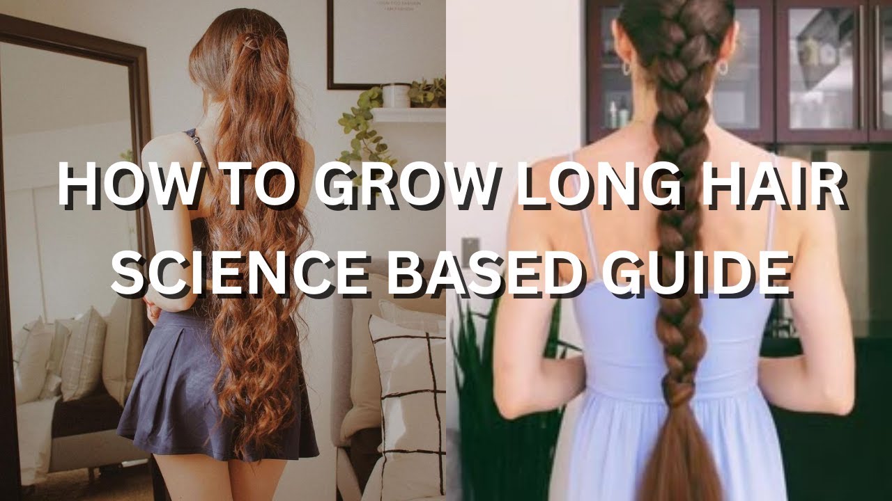 How to grow long hair | SCIENCE BASED GUIDE