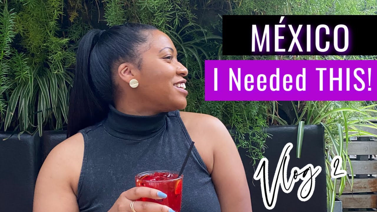 My First Impression & Adjustments to Mexico