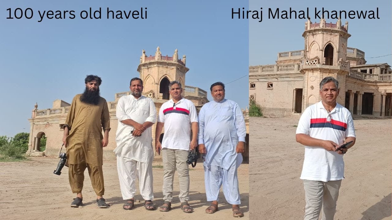 100 years old haveli#Hiraj mahal# khanewal