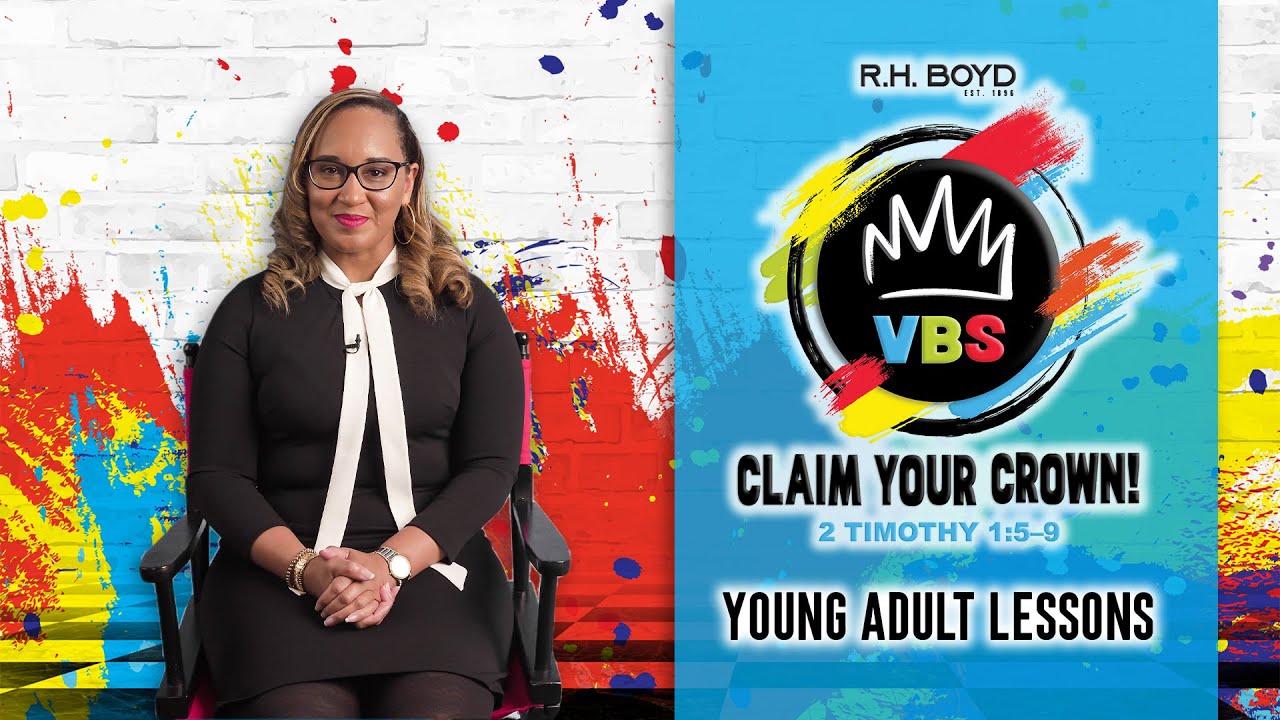 Young Adult Lessons: Claim Your Crown VBS - R.H. Boyd