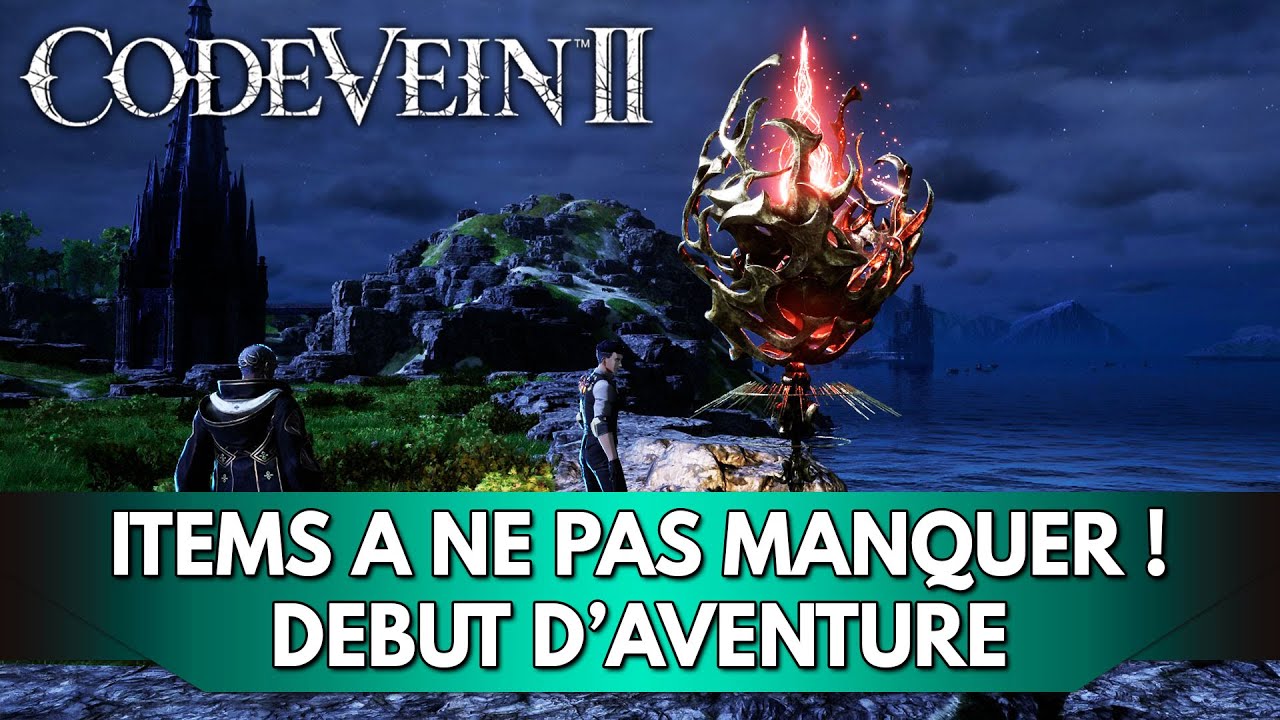 Code Vein 2 Tuto FR : ne Manquez pas ces Éléments ! | Conseils en Début d'Aventure