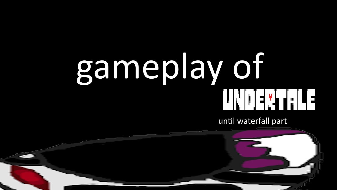 Random UNDERTALE gameplay until waterfall part