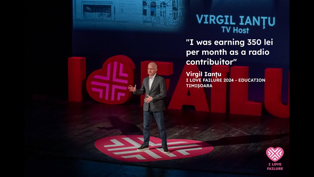 „Câștigam 350 de lei pe lună ca și colaborator la radio” | Virgil Ianțu | I LOVE FAILURE 2024 Timi
