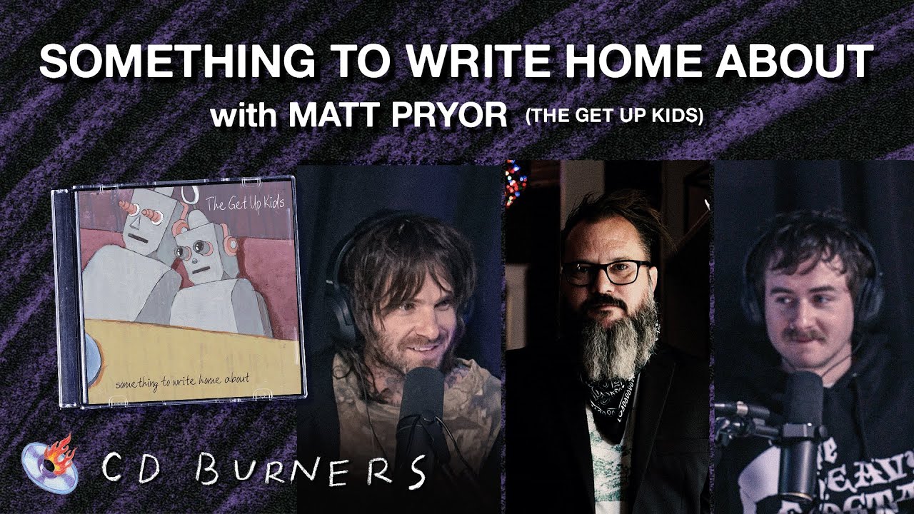 How The Get Up Kids Changed Emo Forever | CD Burners Podcast Ep 47