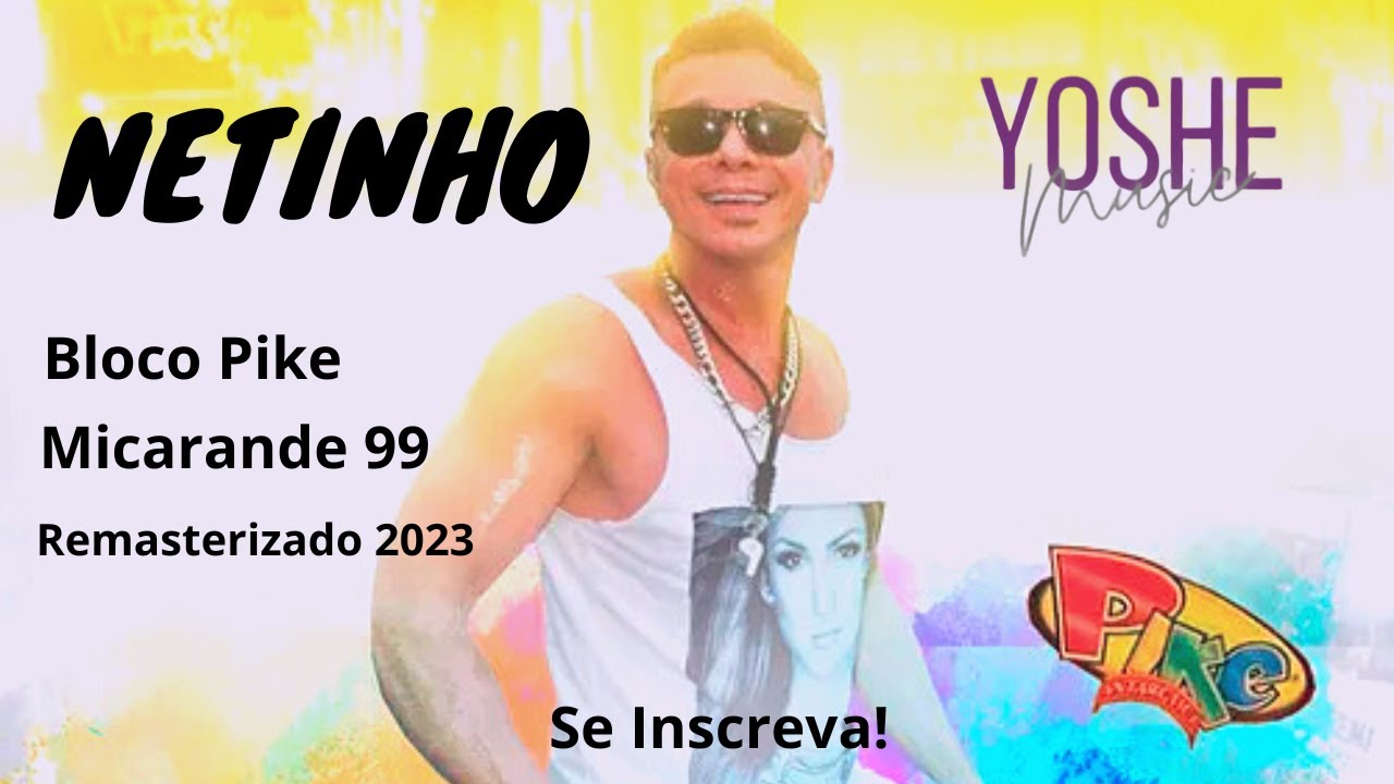 Netinho Aovivo Bloco Pike Micarande 99 (Audio) YOSHE Music