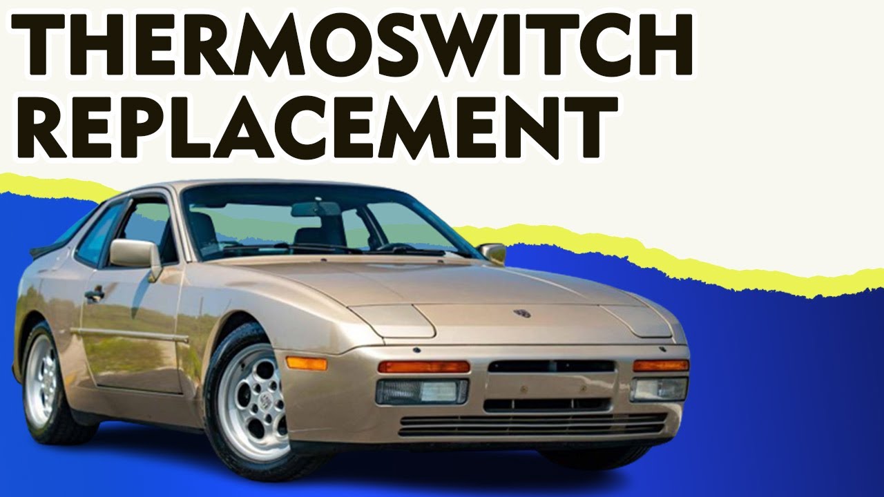 Porsche 944 Turbo Thermoswitch Replacement (1986 - 1989)