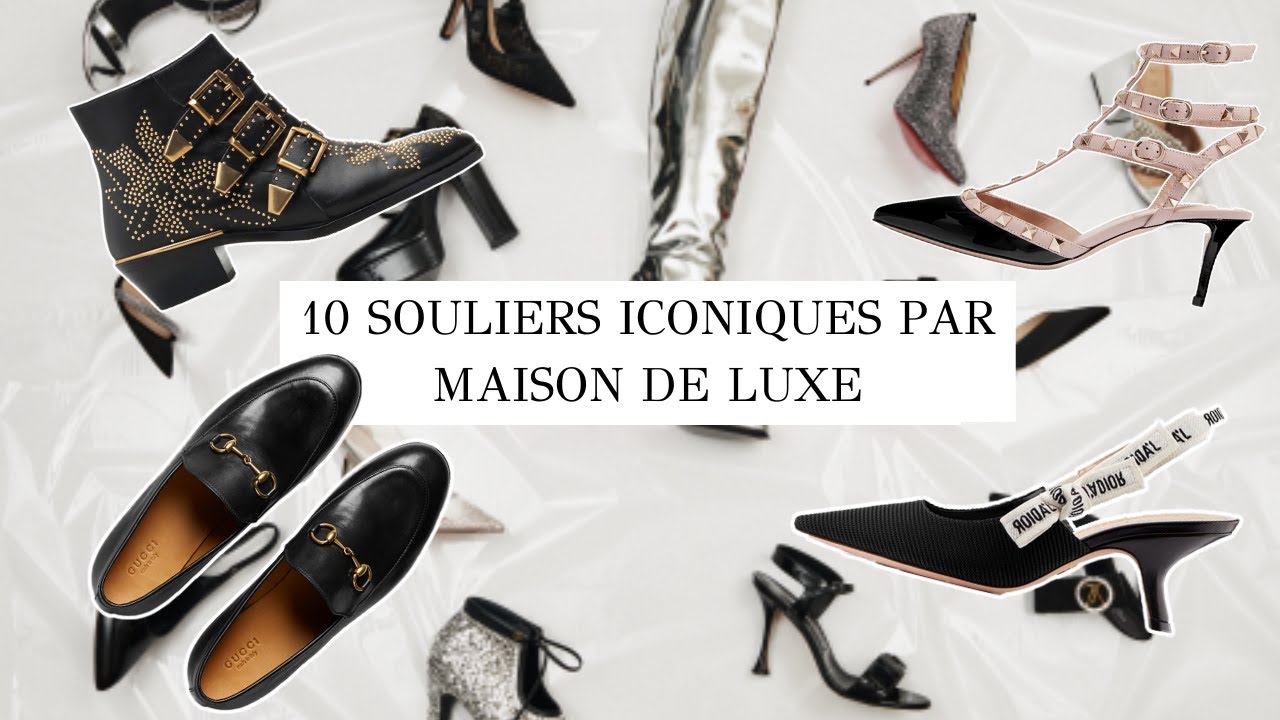 #1 : JE CHOISIS UN SOULIER ICONIQUE PAR MAISON (LOUBOUTIN, ROGER VIVIER, GUCCI, CHANEL, DIOR, ...)