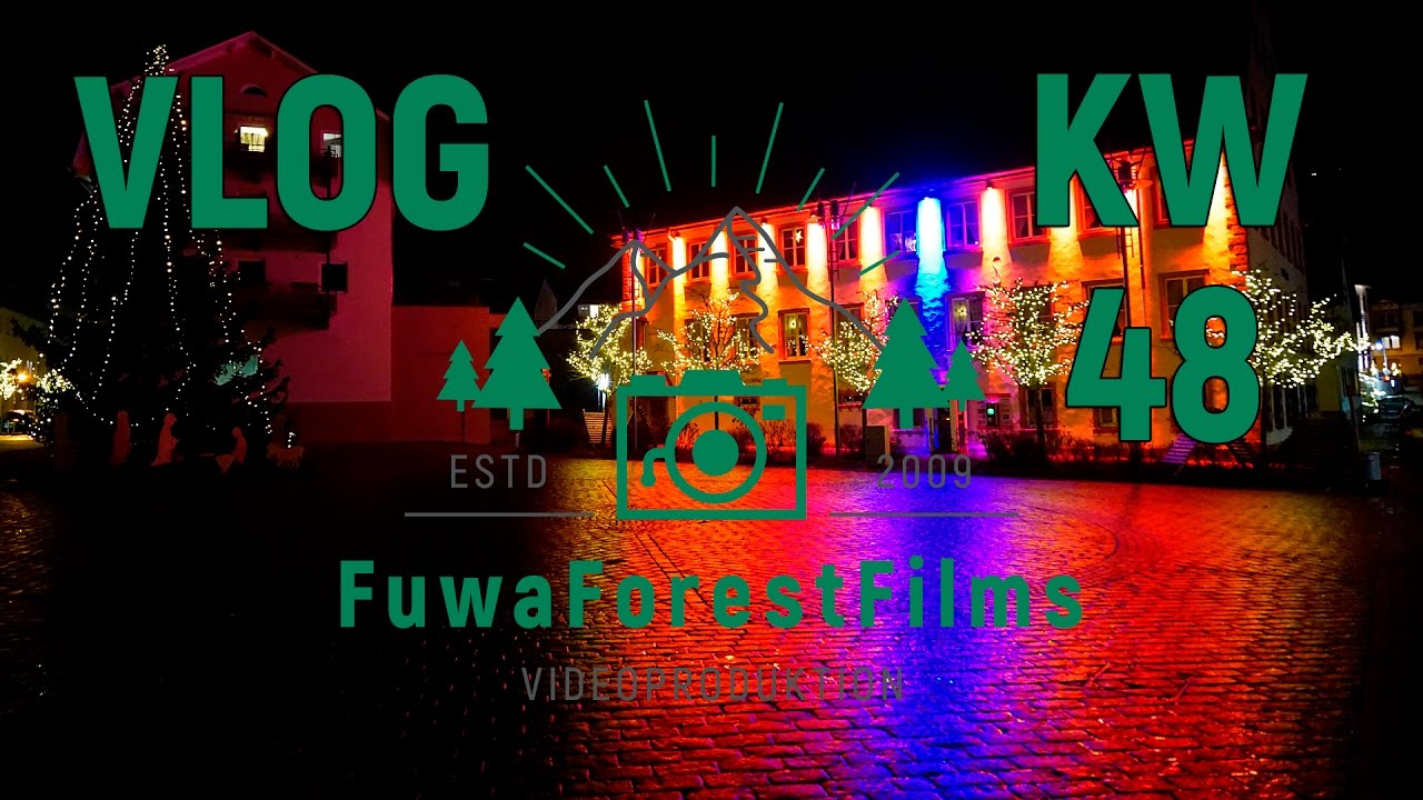 FuwaForestFilms Wochenshow Video R&uuml;ckblick | VLOG KW 48