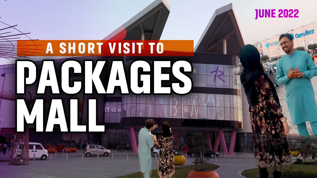 How to Spend a Perfect Day at Packages Mall Lahore: A Quick Tour and Shopping Guide | Tehreem Riffat