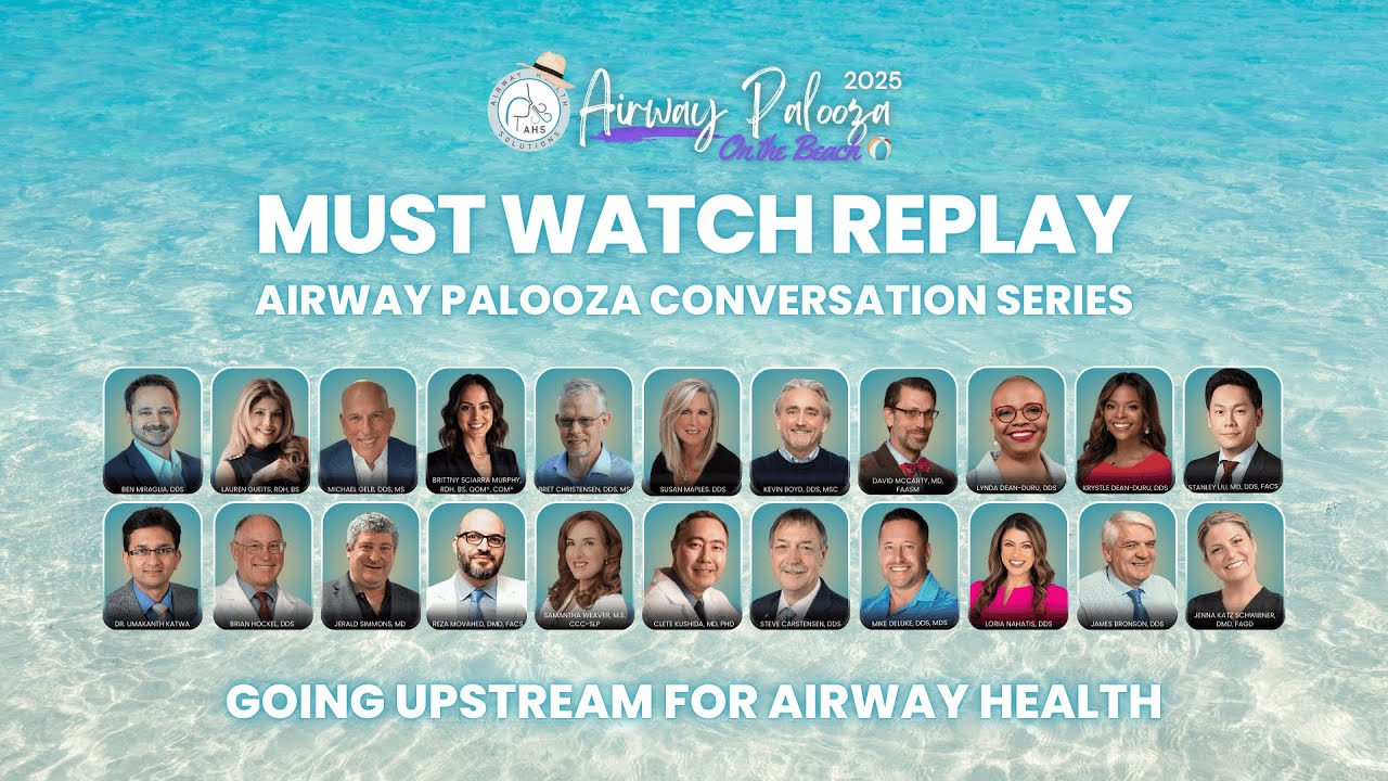 Airway Chat #60 Let’s Talk Palooza: Going Upstream for Airway Health