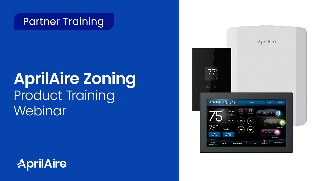 AprilAire Zoning Product Training Webinar (Recorded August 2019)