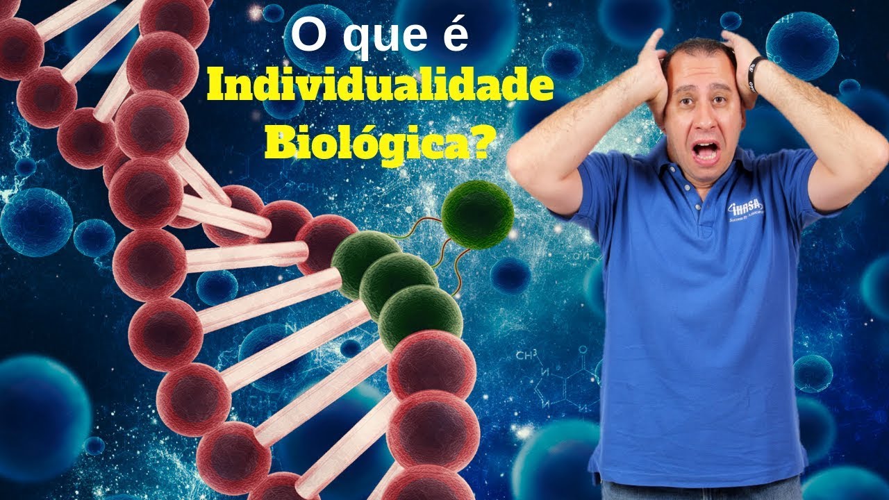 O que é Individualidade Biológica?