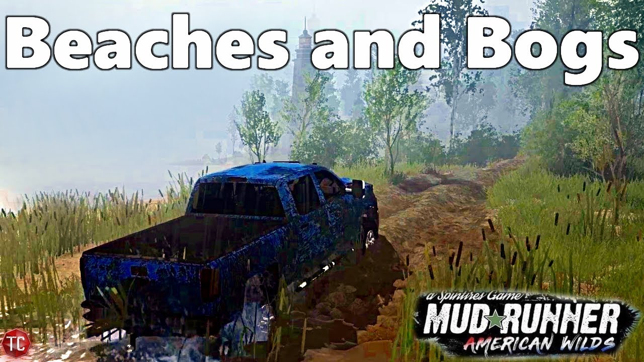 SpinTires MudRunner American Wilds: NEW MAP! Beaches and Bogs
