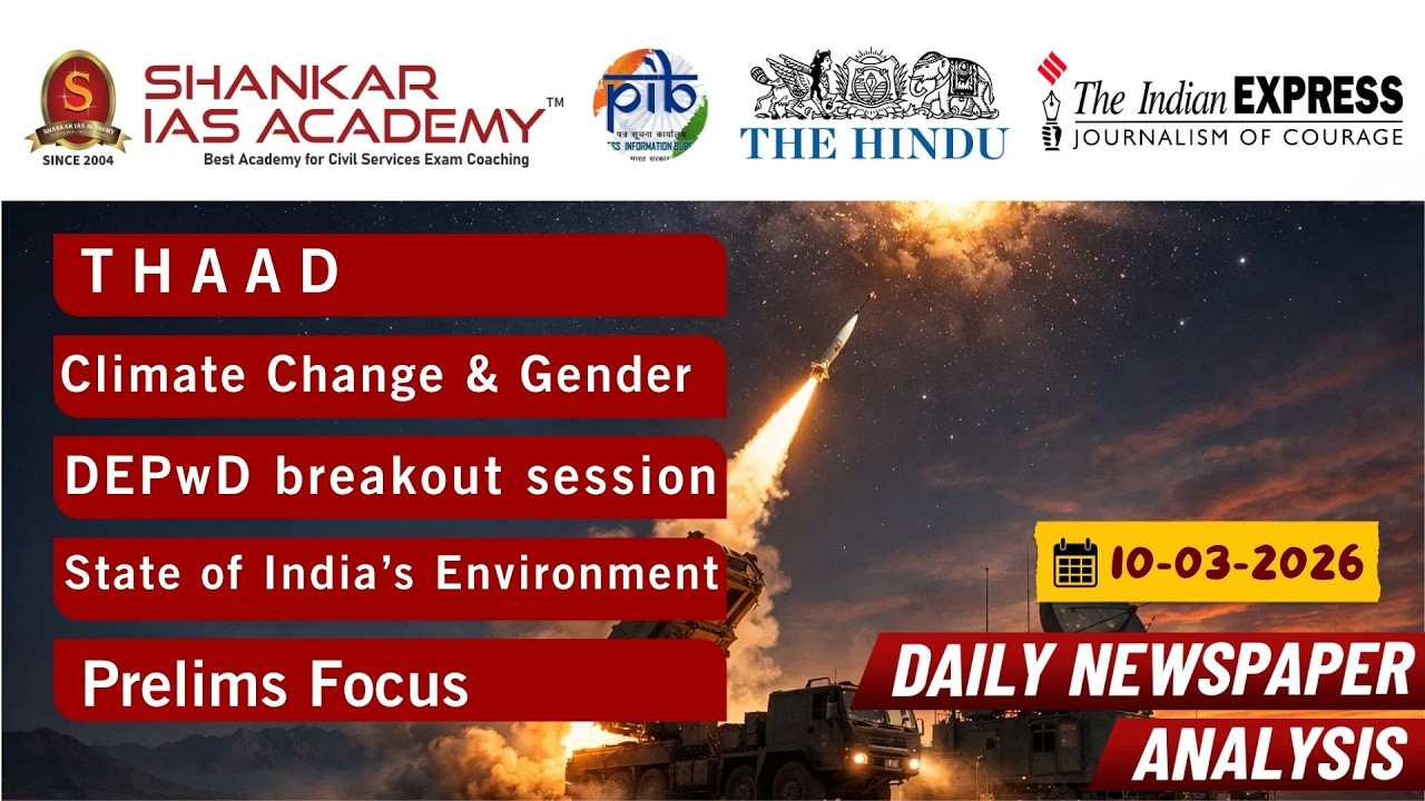 Daily Current Affairs Analysis | March 10th, 2026 | Shankar IAS Academy | UPSC | Mains 2026