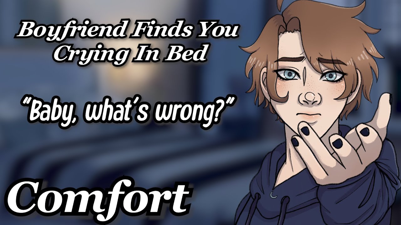Boyfriend Finds You Crying In Bed [M4F] [Crying Comfort] [ASMR Roleplay]