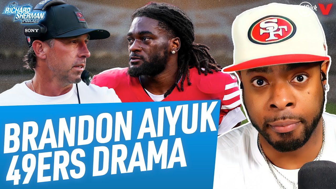 Richard Sherman EXPLAINS why 49ers & Brandon Aiyuk&rsquo;s relationship crumbled