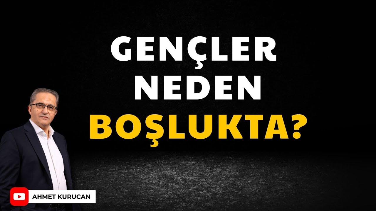 Gençler neden “hayat anlamsız” demeye başladı? Ahmet Kurucan