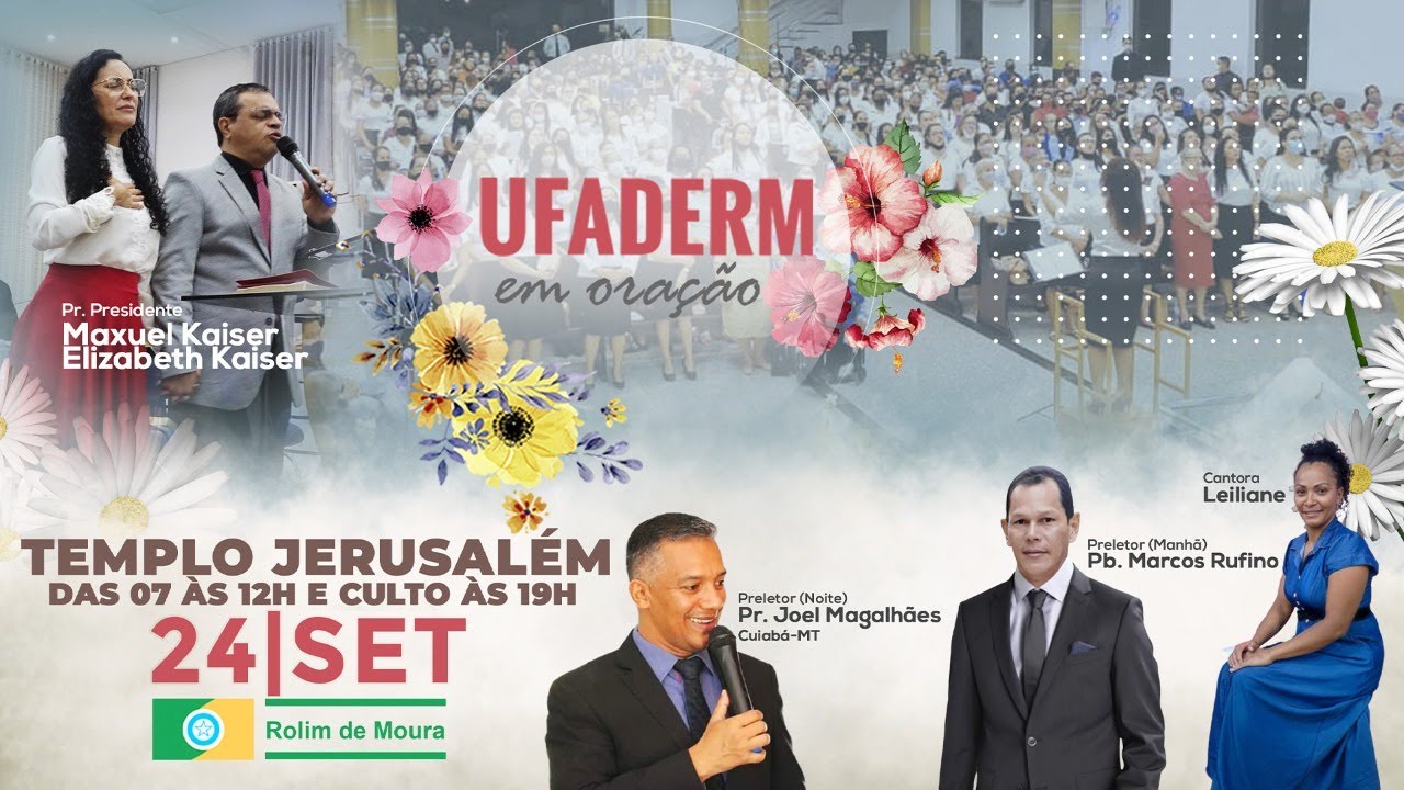 ​21º Encontro do Proposito Ufaderm em Oração - Templo Jerusalém - Matutino