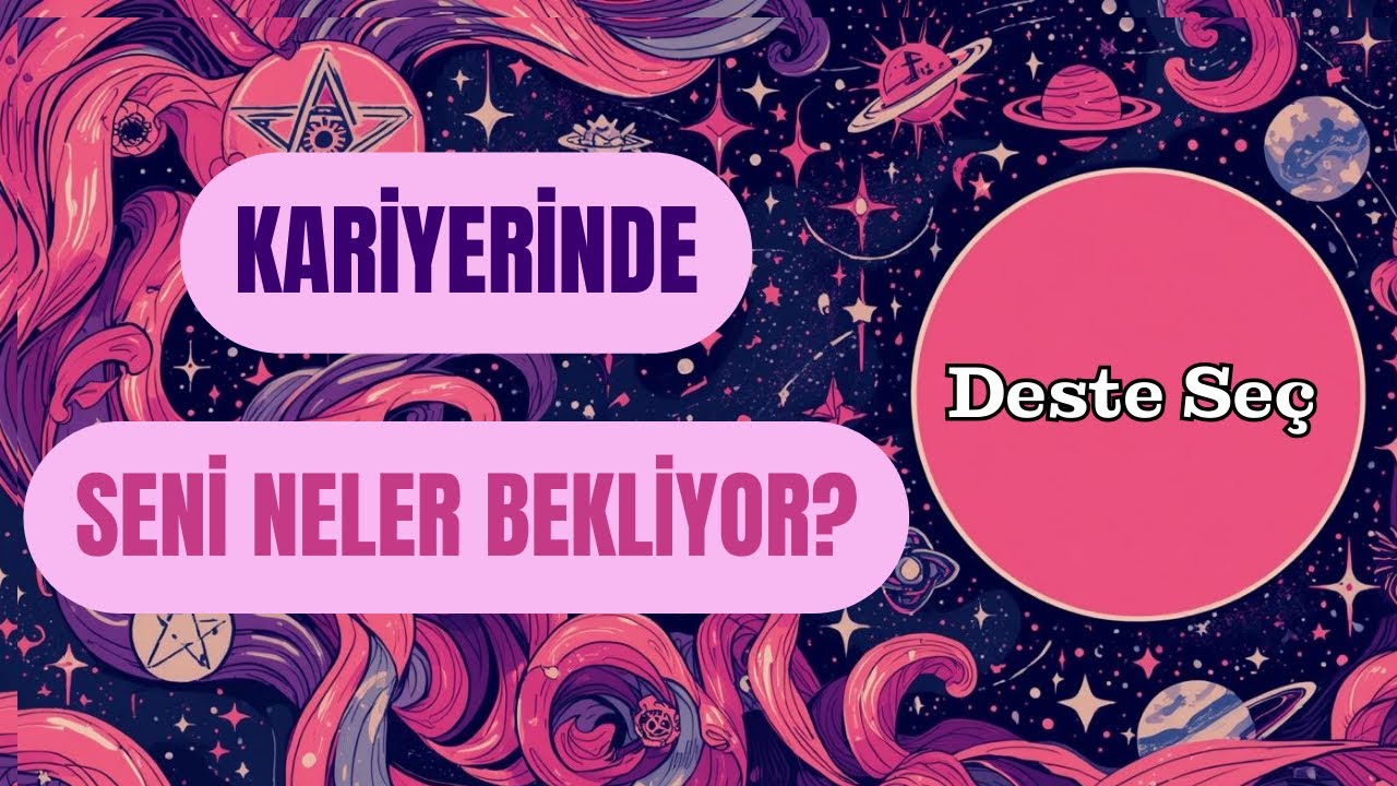 KARİYERİNDE SENİ NELER BEKLİYOR? | DESTE SEÇ