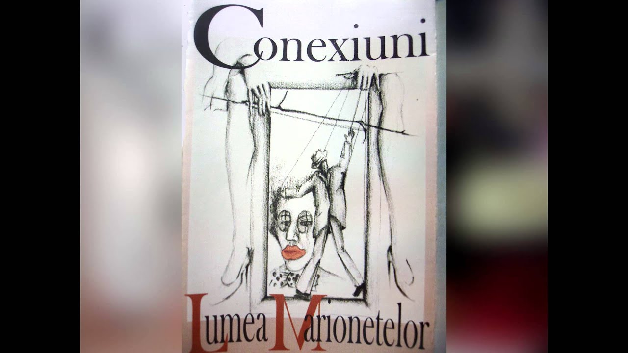 CONEXIUNI   Lumea marionetelor