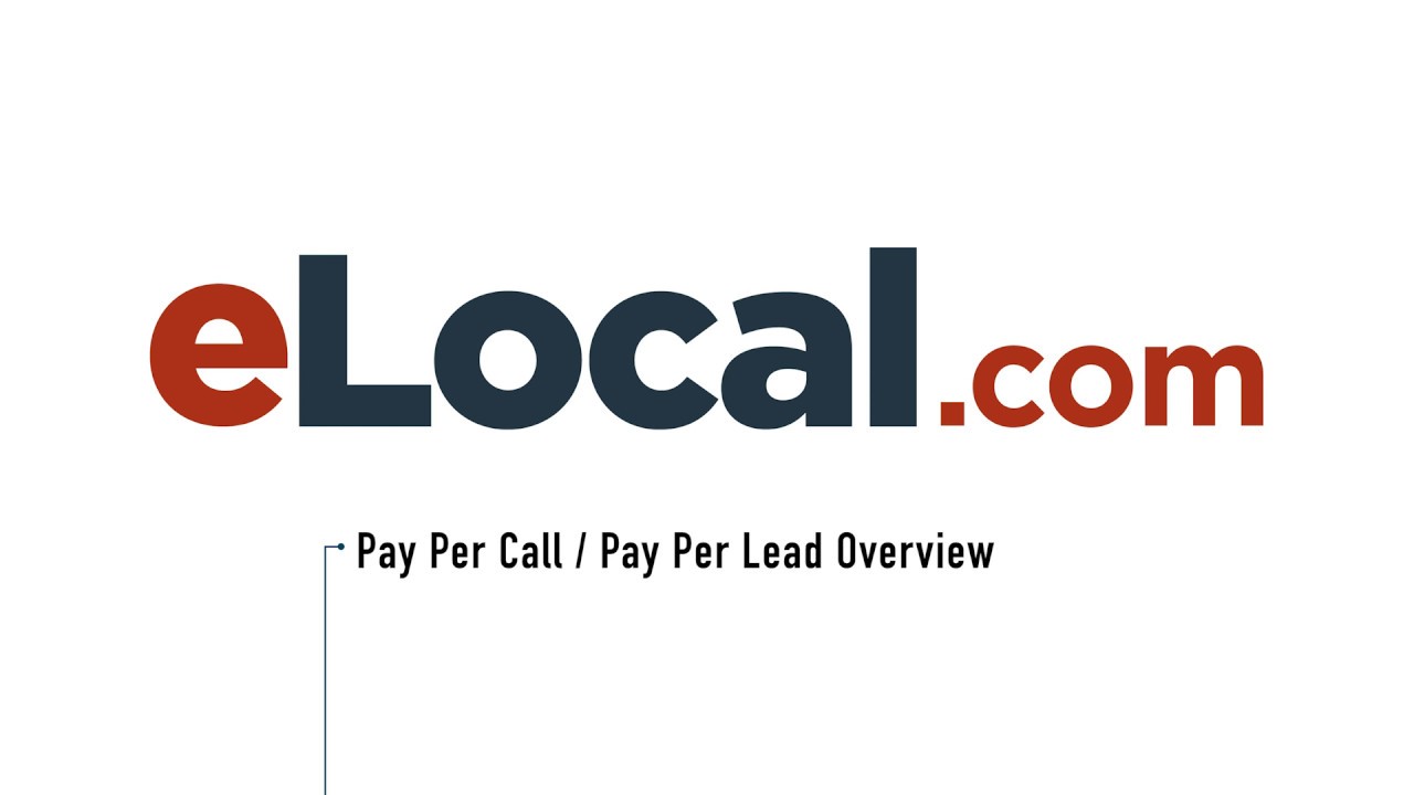 eLocal Pay Per Call Pay Per Lead Overview