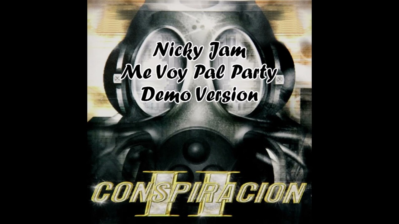 Nicky Jam - Me Voy Pal Party (Demo Version) (2003)