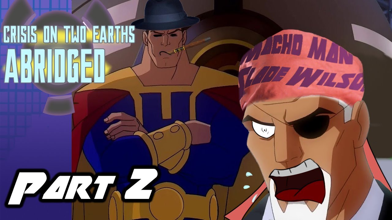 Crisis on Two Earths Abridged Part 2