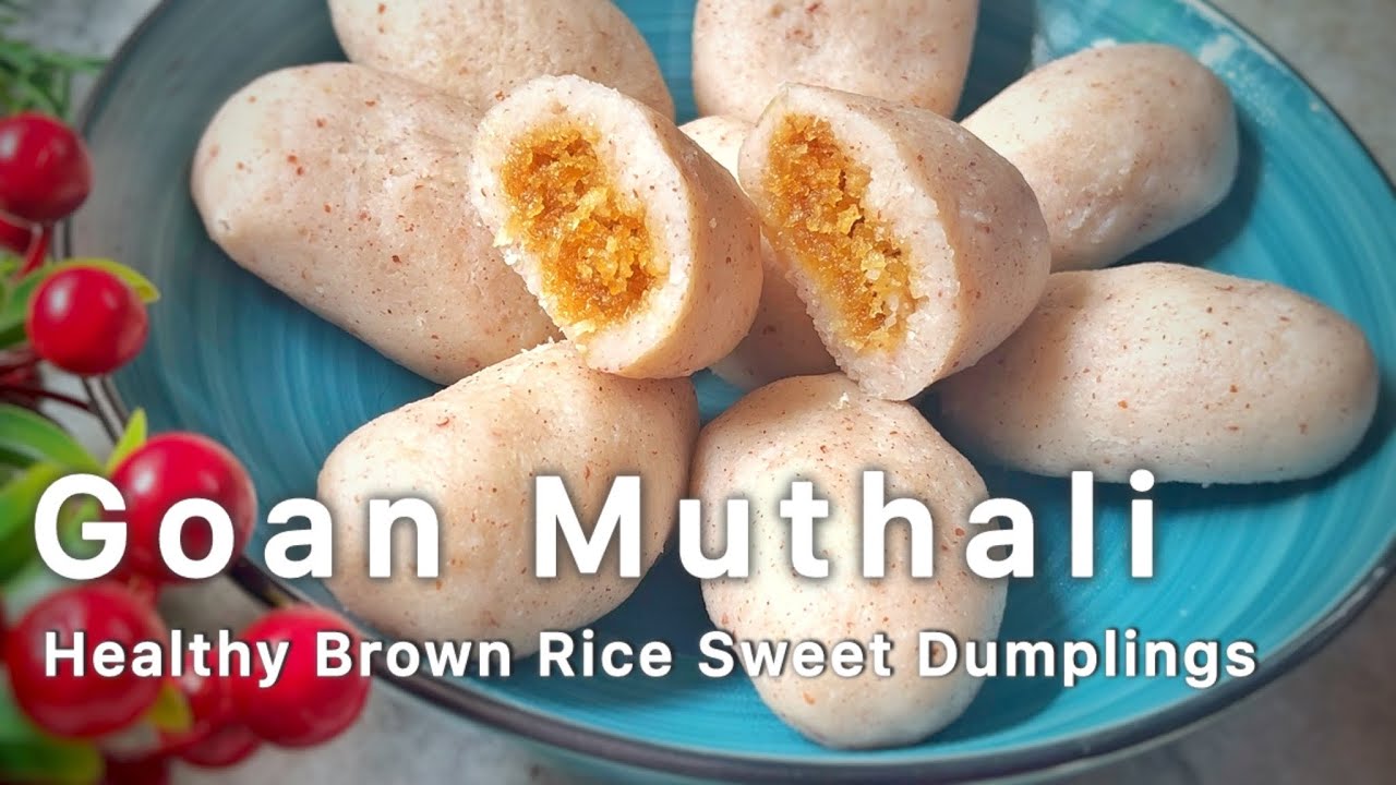 Goan Steamed Rice Dumplings (Healthy Brown Rice) | Muthali 