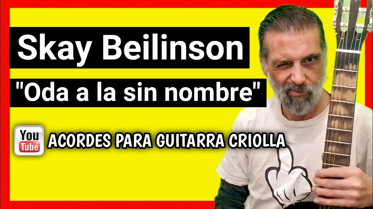 Cómo tocar Oda a la sin nombre Skay Beilinson con guitarra criolla Acordes Tutorial Letra Cover