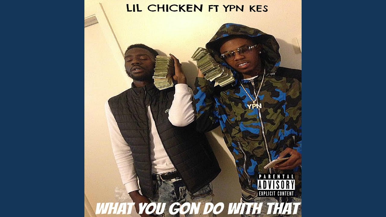 What You Gon Do Wit That (feat. Ypn Kes)