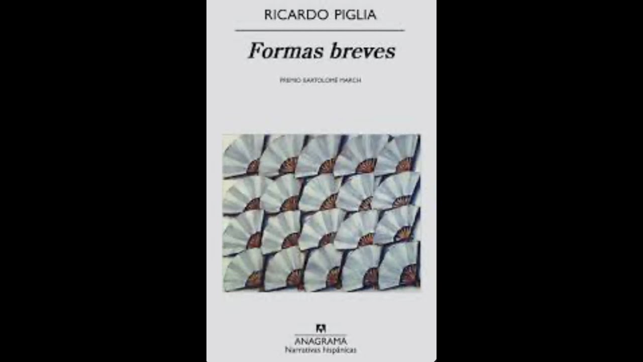 Hoy te recomiendo Formas breves de Ricardo Piglia.