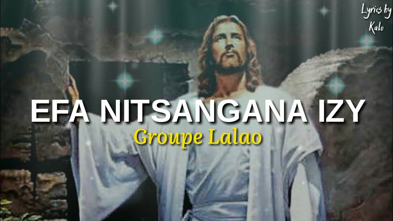 EFA NITSANGANA IZY - Groupe Lalao (Lyrics)