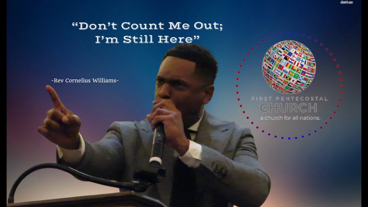 Rev Cornelius Williams -“Don’t Count me Out; I’m Still here”